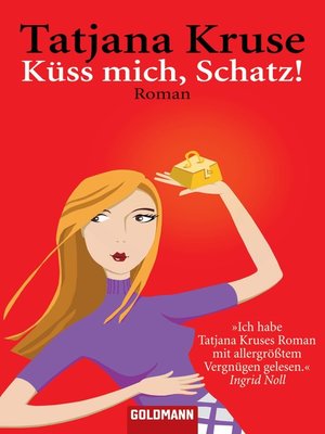 cover image of Küss mich, Schatz!
